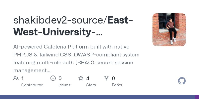 GitHub - shakibdev2-source/East-West-University-cafeteria-management-system: AI-powered Cafeteria Platform built with native PHP…