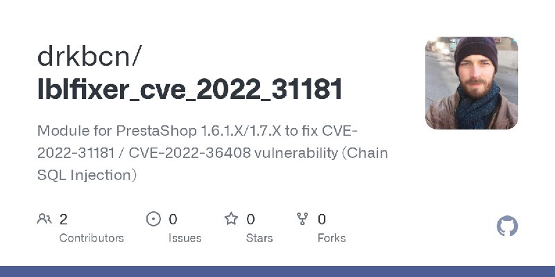 GitHub - drkbcn/lblfixer_cve_2022_31181: Module for PrestaShop 1.6.1.X/1.7.X to fix CVE-2022-31181 / CVE-2022-36408 vulnerability…