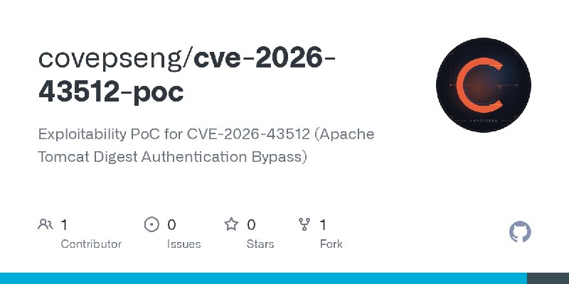 GitHub - covepseng/cve-2026-43512-poc: Exploitability PoC for CVE-2026-43512 (Apache Tomcat Digest Authentication Bypass)