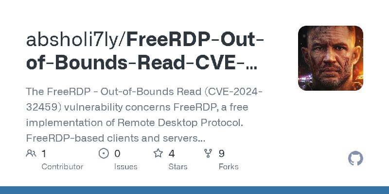 GitHub - absholi7ly/FreeRDP-Out-of-Bounds-Read-CVE-2024-32459-: The FreeRDP - Out-of-Bounds Read (CVE-2024-32459) vulnerability…