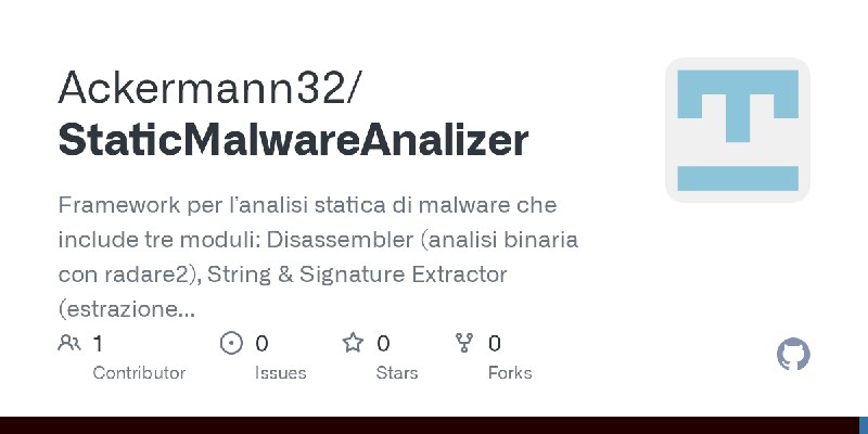 GitHub - Ackermann32/StaticMalwareAnalizer: Framework per l’analisi statica di malware che include tre moduli: Disassembler (analisi…