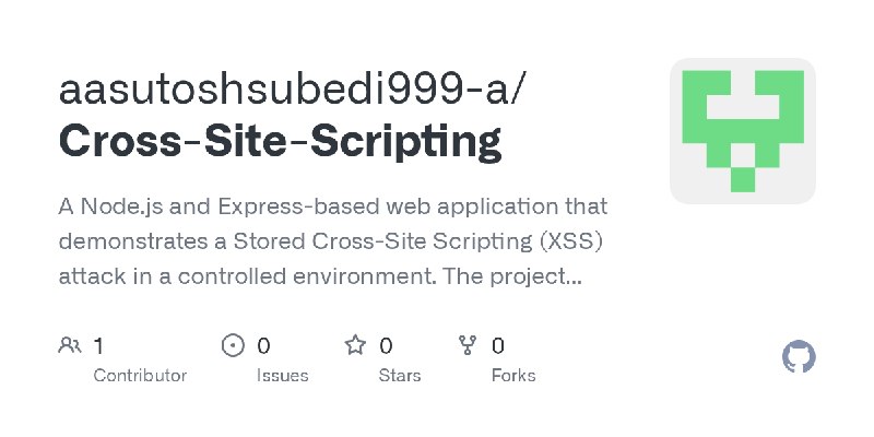 GitHub - aasutoshsubedi999-a/Cross-Site-Scripting: A Node.js and Express-based web application that demonstrates a Stored Cross…