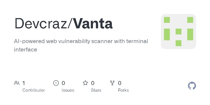 GitHub - Devcraz/Vanta: AI-powered web vulnerability scanner with terminal interface