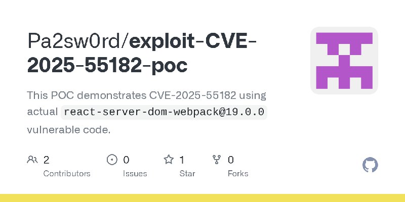 GitHub - Pa2sw0rd/exploit-CVE-2025-55182-poc: This POC demonstrates CVE-2025-55182 using actual `react-server-dom-webpack@19.0.0`…