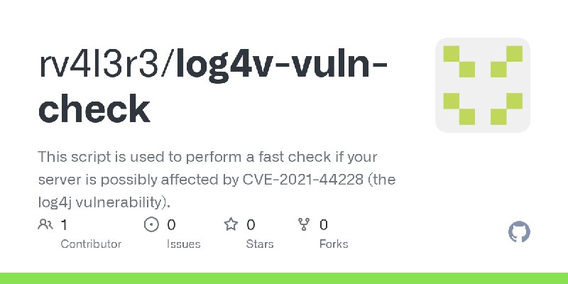 GitHub - rv4l3r3/log4v-vuln-check: This script is used to perform a fast check if your server is possibly affected by CVE-2021…