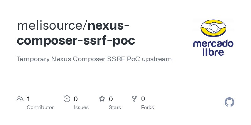 GitHub - meIisource/nexus-composer-ssrf-poc: Temporary Nexus Composer SSRF PoC upstream
