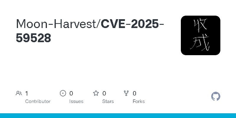 GitHub - Moon-Harvest/CVE-2025-59528