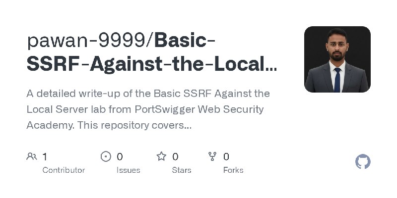 GitHub - pawan-9999/Basic-SSRF-Against-the-Local-Server-PortSwigger-Web-Security-Academy: A detailed write-up of the Basic SSRF…