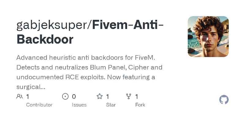 GitHub - gabjeksuper/Fivem-Anti-Backdoor: Advanced heuristic anti backdoors for FiveM. Detects and neutralizes Blum Panel, Cipher…
