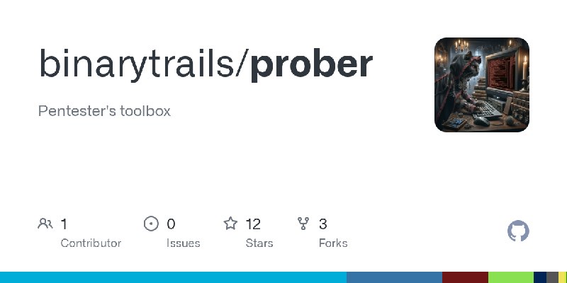 GitHub - binarytrails/prober: Pentester's toolbox