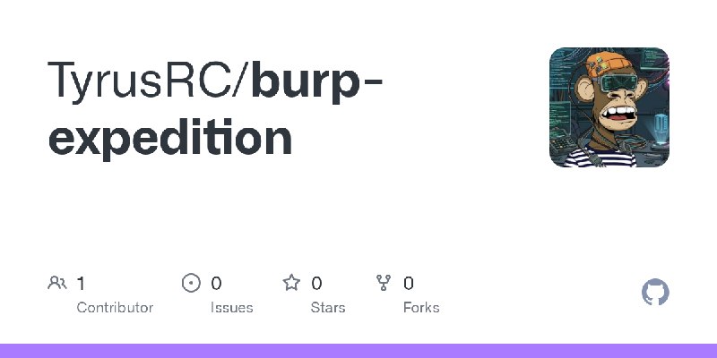 GitHub - TyrusRC/burp-expedition