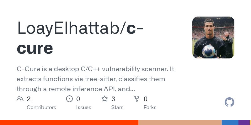 GitHub - LoayElhattab/c-cure: C-Cure is a desktop C/C++ vulnerability scanner. It extracts functions via tree-sitter, classifies…