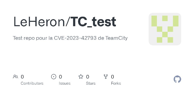 GitHub - LeHeron/TC_test: Test repo pour la CVE-2023-42793 de TeamCity