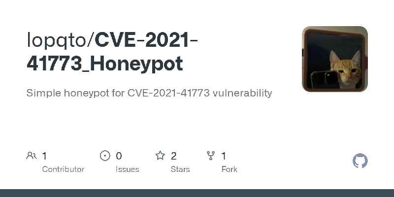 GitHub - lopqto/CVE-2021-41773_Honeypot: Simple honeypot for CVE-2021-41773 vulnerability