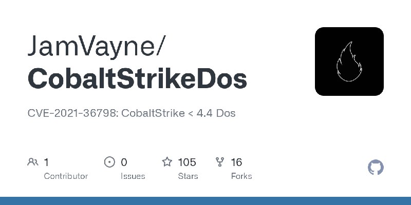 GitHub - JamVayne/CobaltStrikeDos: CVE-2021-36798: CobaltStrike < 4.4 Dos