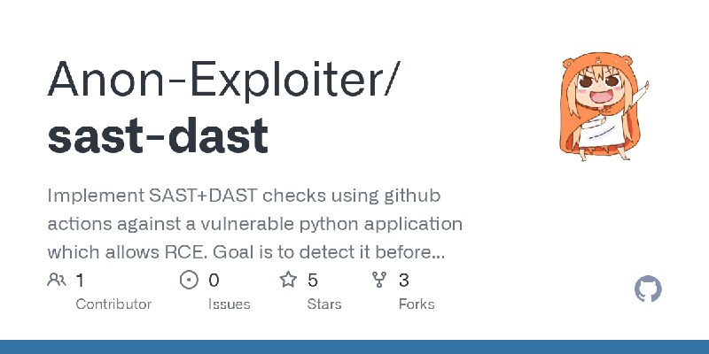 GitHub - Anon-Exploiter/sast-dast: Implement SAST+DAST checks using github actions against a vulnerable python application which…
