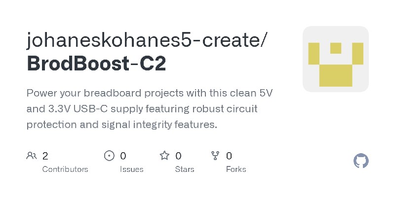 GitHub - johaneskohanes5-create/BrodBoost-C2: Power your breadboard projects with this clean 5V and 3.3V USB-C supply featuring…