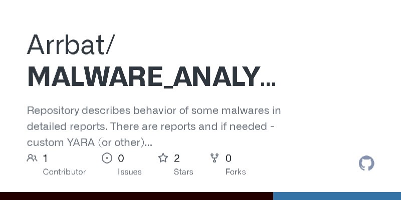 GitHub - Arrbat/MALWARE_ANALYSIS: Repository describes behavior of some malwares in detailed reports. There are reports and if…