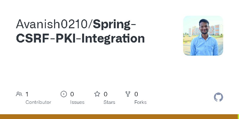 GitHub - Avanish0210/Spring-CSRF-PKI-Integration
