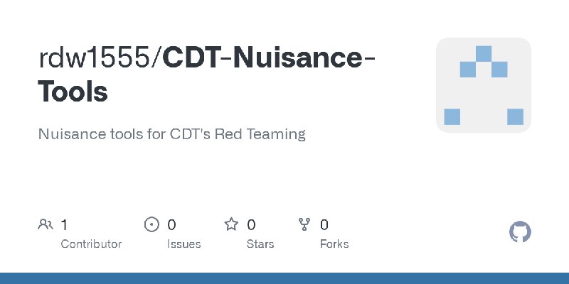 GitHub - rdw1555/CDT-Nuisance-Tools: Nuisance tools for CDT's Red Teaming