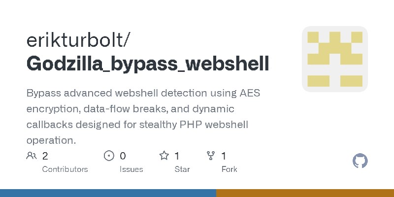 GitHub - erikturbolt/Godzilla_bypass_webshell: Bypass advanced webshell detection using AES encryption, data-flow breaks, and dynamic…