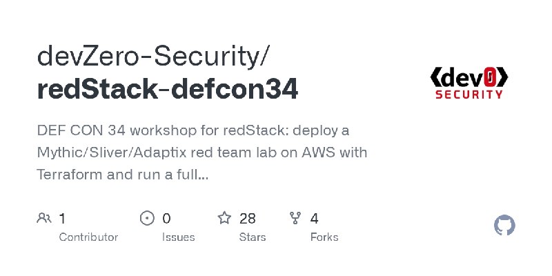 GitHub - devZero-Security/redStack-defcon34: DEF CON 34 workshop for redStack: deploy a Mythic/Sliver/Adaptix red team lab on AWS…