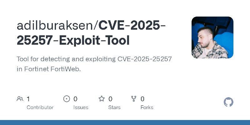 GitHub - adilburaksen/CVE-2025-25257-Exploit-Tool: Tool for detecting and exploiting CVE-2025-25257 in Fortinet FortiWeb.