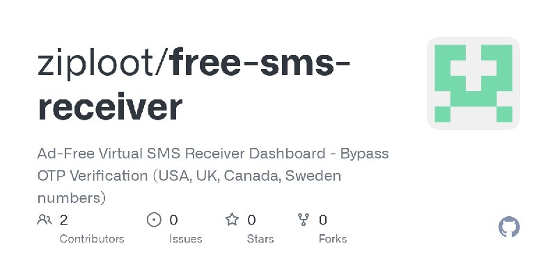 GitHub - ziploot/free-sms-receiver: Ad-Free Virtual SMS Receiver Dashboard - Bypass OTP Verification (USA, UK, Canada, Sweden numbers)