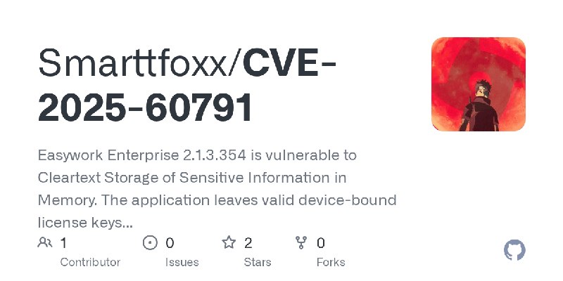 GitHub - Smarttfoxx/CVE-2025-60791: Easywork Enterprise 2.1.3.354 is vulnerable to Cleartext Storage of Sensitive Information in…
