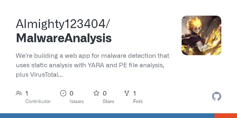 GitHub - Almighty123404/MalwareAnalysis: We’re building a web app for malware detection that uses static analysis with YARA and…