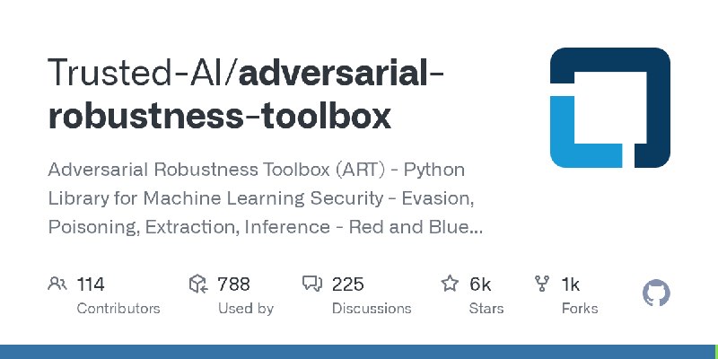 GitHub - Trusted-AI/adversarial-robustness-toolbox: Adversarial Robustness Toolbox (ART) - Python Library for Machine Learning…