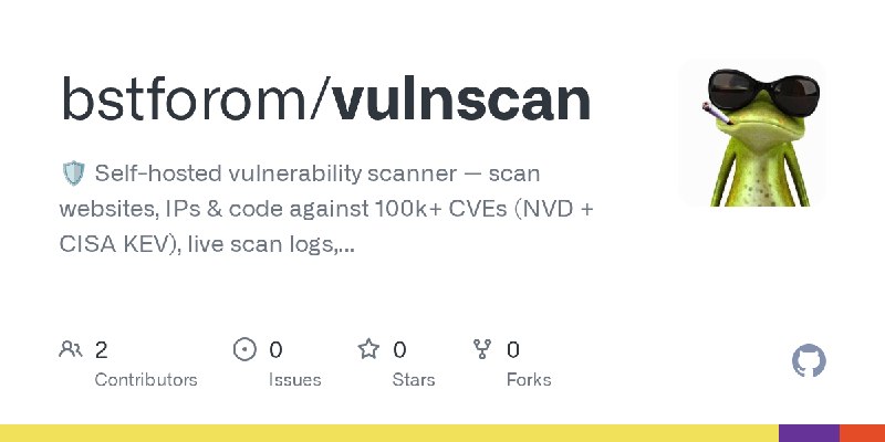 GitHub - bstforom/vulnscan: 🛡️ Self-hosted vulnerability scanner — scan websites, IPs & code against 100k+ CVEs (NVD + CISA KEV)…