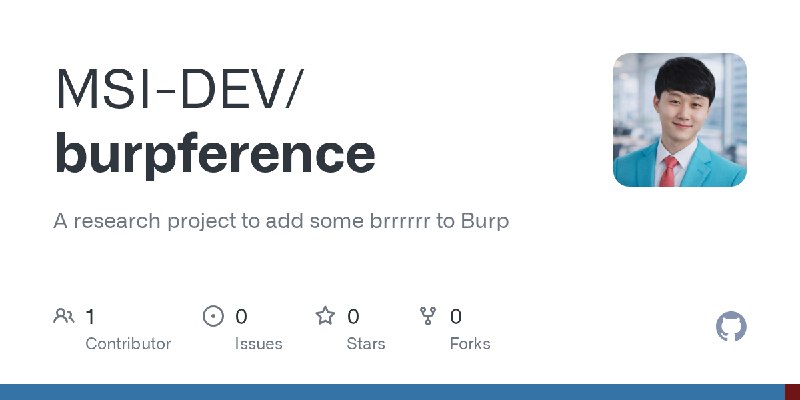 GitHub - MSI-DEV/burpference: A research project to add some brrrrrr to Burp