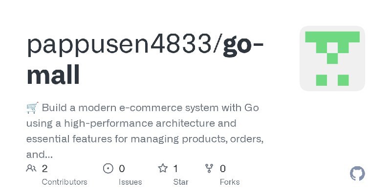 GitHub - pappusen4833/go-mall: 🛒 Build a modern e-commerce system with Go using a high-performance architecture and essential features…