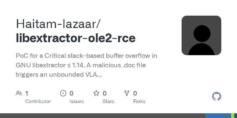GitHub - Haitam-lazaar/libextractor-ole2-rce: PoC for a Critical stack-based buffer overflow in GNU libextractor ≤ 1.14. A malicious…