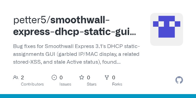 GitHub - petter5/smoothwall-express-dhcp-static-gui-fixes: Bug fixes for Smoothwall Express 3.1's DHCP static-assignments GUI (garbled…