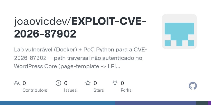 GitHub - joaovicdev/EXPLOIT-CVE-2026-87902: Lab vulnerável (Docker) + PoC Python para a CVE-2026-87902 — path traversal não autenticado…