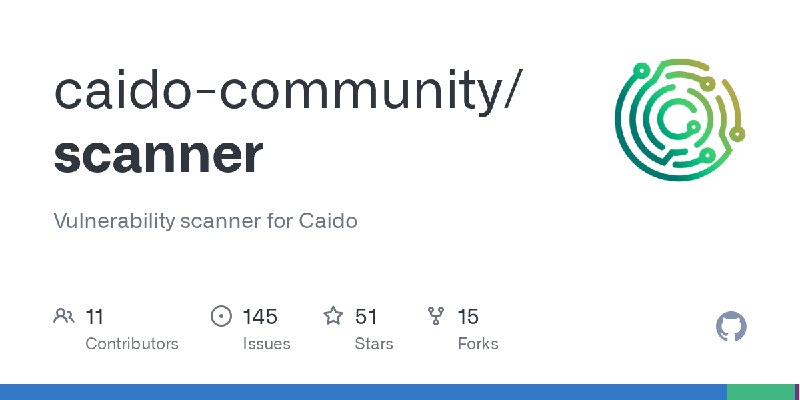 GitHub - caido-community/scanner: Vulnerability scanner for Caido