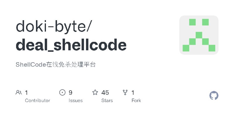 GitHub - doki-byte/deal_shellcode: ShellCode在线免杀处理平台