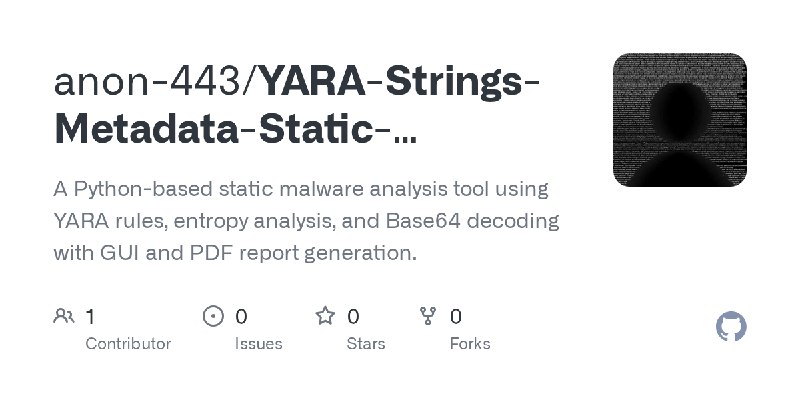 GitHub - anon-443/YARA-Strings-Metadata-Static-Malware-Analyzer-Tool: A Python-based static malware analysis tool using YARA rules…