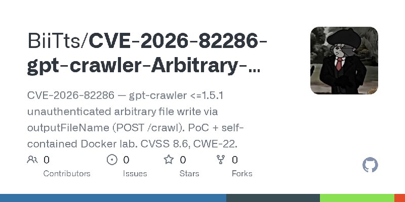 GitHub - BiiTts/CVE-2026-82286-gpt-crawler-Arbitrary-File-Write: CVE-2026-82286 — gpt-crawler <=1.5.1 unauthenticated arbitrary…