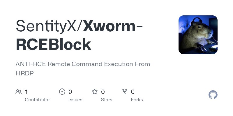 GitHub - SentityX/Xworm-RCEBlock: ANTI-RCE Remote Command Execution From HRDP
