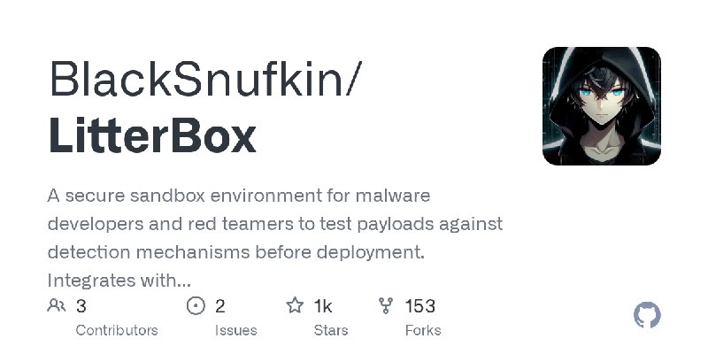 GitHub - BlackSnufkin/LitterBox: A secure sandbox environment for malware developers and red teamers to test payloads against detection…
