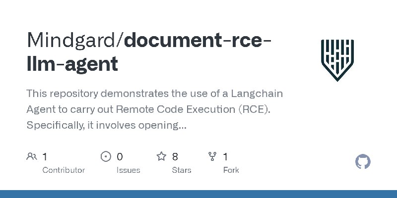 GitHub - Mindgard/document-rce-llm-agent: This repository demonstrates the use of a Langchain Agent to carry out Remote Code Execution…