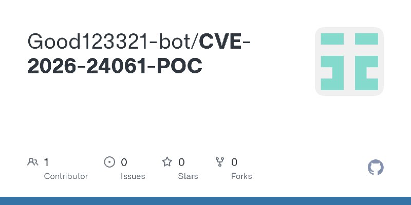 GitHub - Good123321-bot/CVE-2026-24061-POC