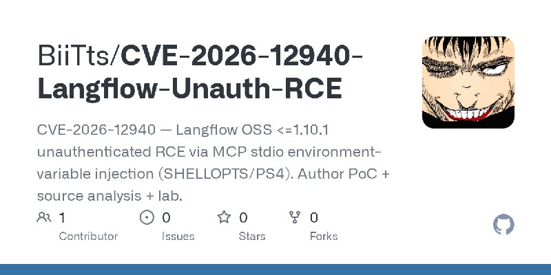 GitHub - BiiTts/CVE-2026-12940-Langflow-Unauth-RCE: CVE-2026-12940 — Langflow OSS <=1.10.1 unauthenticated RCE via MCP stdio environment…
