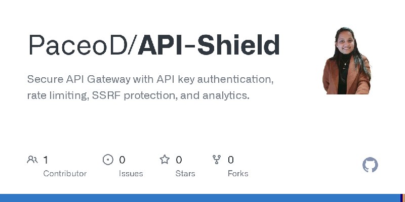 GitHub - PaceoD/API-Shield: Secure API Gateway with API key authentication, rate limiting, SSRF protection, and analytics.