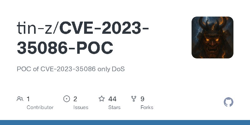 GitHub - tin-z/CVE-2023-35086-POC: POC of CVE-2023-35086 only DoS