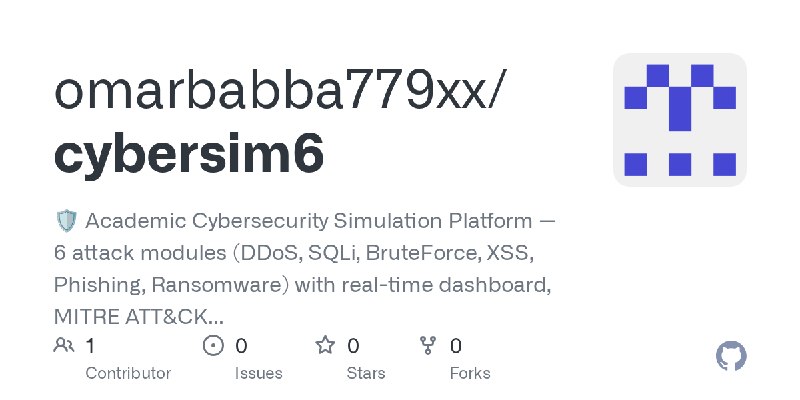GitHub - omarbabba779xx/cybersim6: 🛡️ Academic Cybersecurity Simulation Platform — 6 attack modules (DDoS, SQLi, BruteForce, XSS…