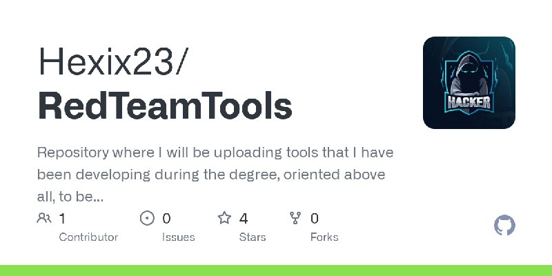 GitHub - Hexix23/RedTeamTools: Repository where I will be uploading tools that I have been developing during the degree, oriented…